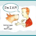 I'm IVF - Book by Katrina Logan
