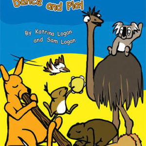 Outback Animals Dance and Play by Katrina Logan