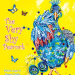 The Very Shy Peacock by Katrina Logan
