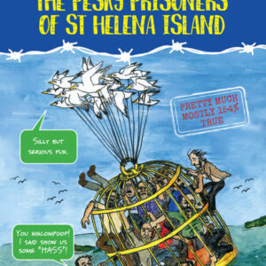 The Pesky Prisoners of St Helena Island