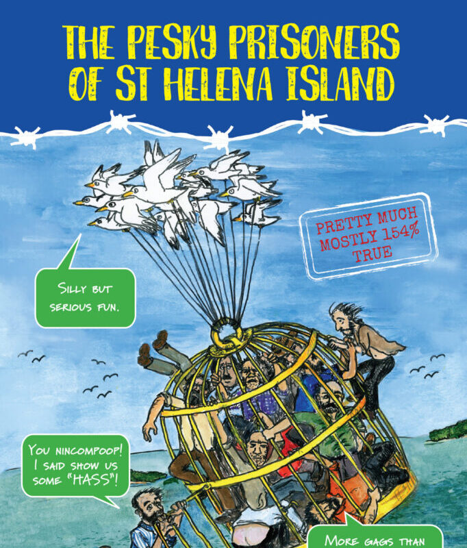 The Pesky Prisoners of St Helena Island